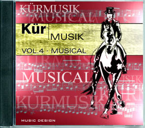 Kürmusik Vol.4 MUSICAL, CD-Reihe Kürmusik, Musik zum Reiten, dressage music, freestyle, kurmusic, freestyle music, MUSIC DESIGN