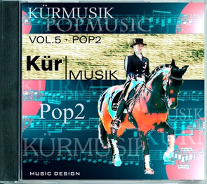 Kürmusik Vol.5 POP2, CD-Reihe Kürmusik, Musik zum Reiten, dressage music, freestyle, kurmusic, freestyle music, MUSIC DESIGN